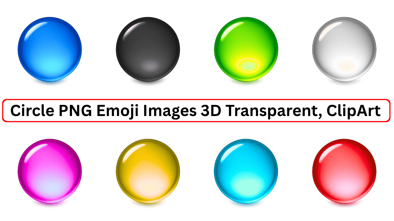 Colorful 3D circle emoji PNGs in blue, black, green, white, pink, yellow, cyan, and red with glossy finish and transparent background