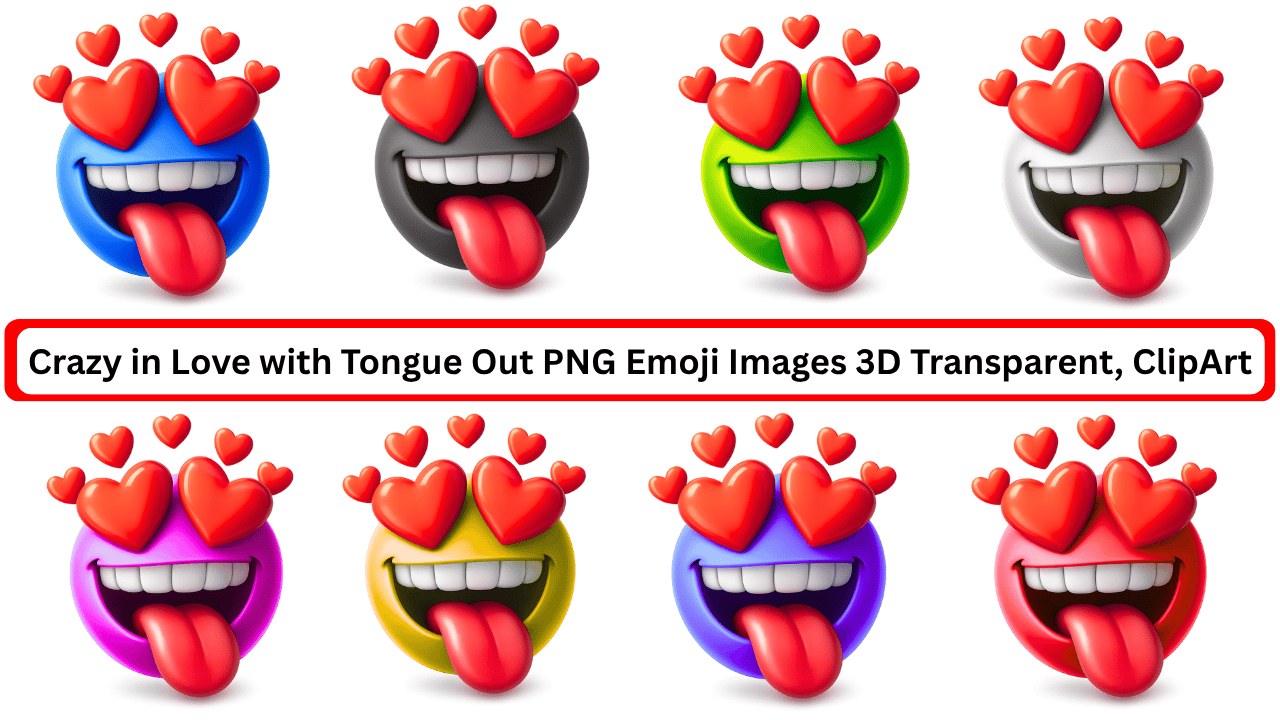 Colorful 3D emojis with heart eyes and tongue out, expressing crazy love in multiple colors.