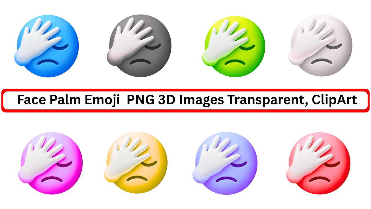 3D multicolor face palm emojis in different colors with transparent background PNG