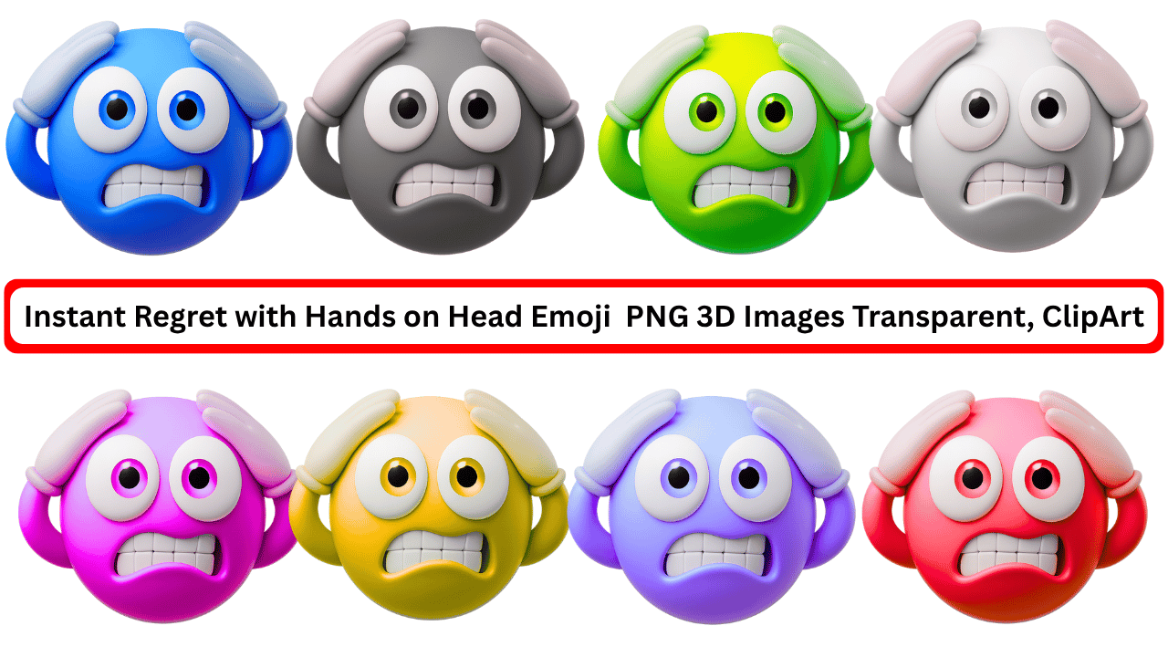 Multicolor 3D emojis showing instant regret with hands on head and clenched teeth