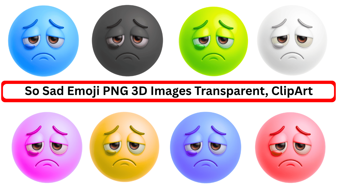 Set of 3D sad emoji faces in various colors with transparent backgrounds