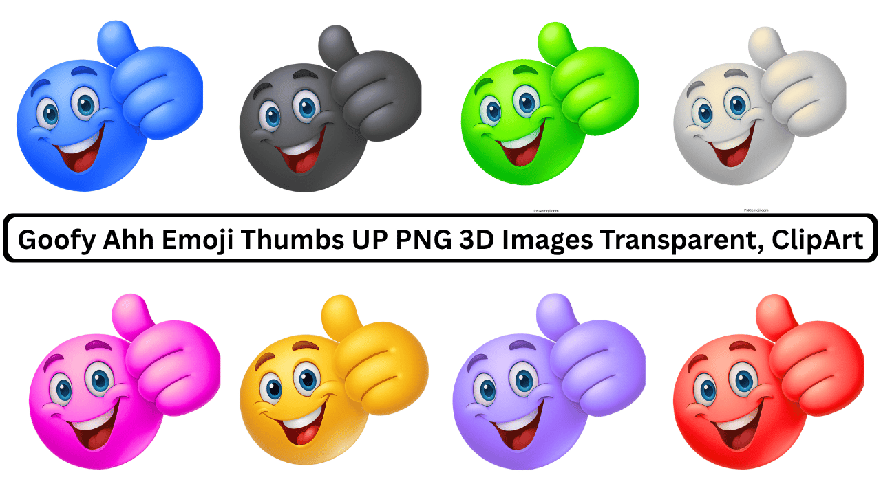 Goofy Ahh Emoji Thumbs Up 3D PNG images, transparent clipart in multiple colors.