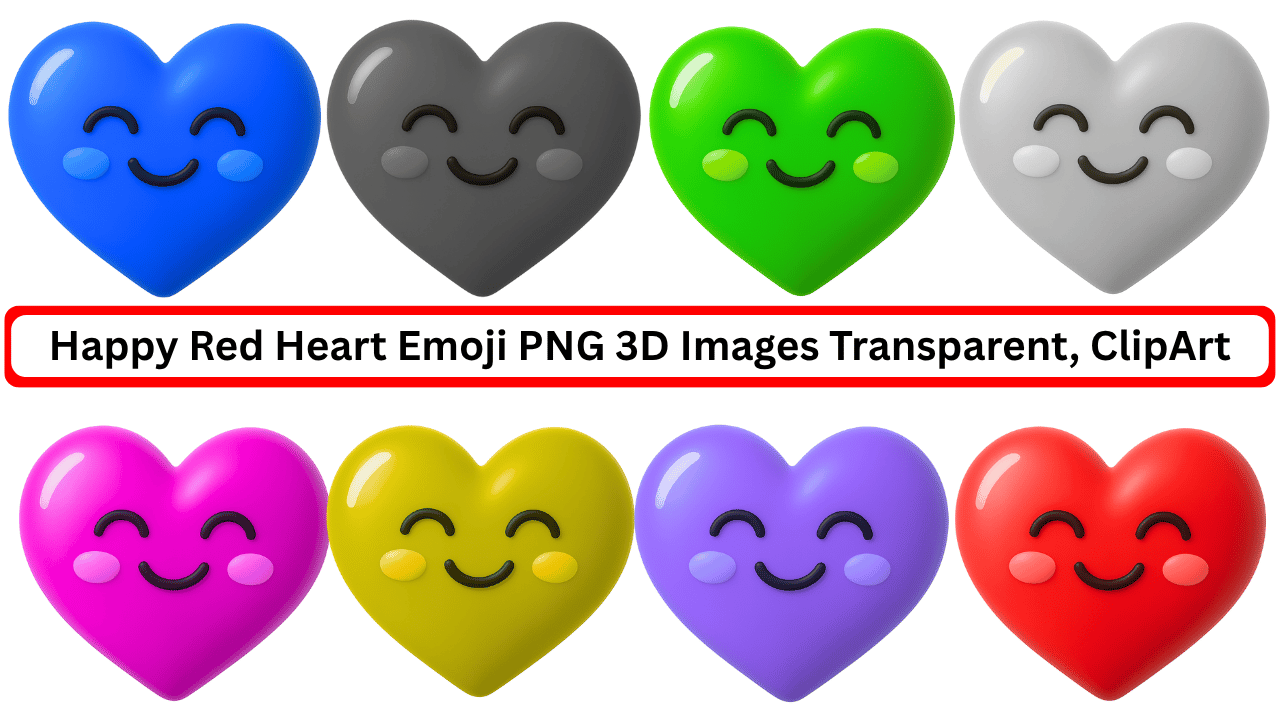 Colorful 3D happy heart emojis with smiling faces in red, blue, pink, and more