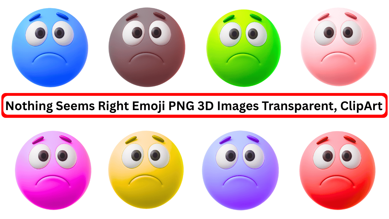 Set of 3D nothing seems right emojis in various colors with sad expressions