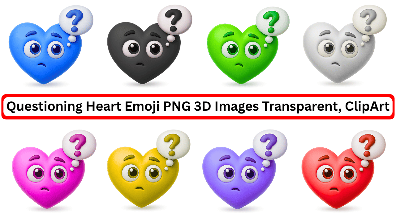 Colorful 3D questioning heart emojis with thought bubbles in transparent PNG clipart style.